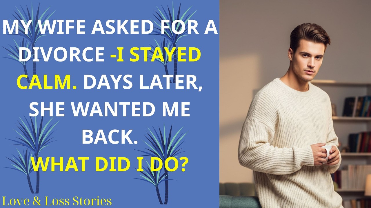 My Wife Asked For a Divorce   I Stayed Calm  What Did I Do    Cheating Wife Reddit Stories