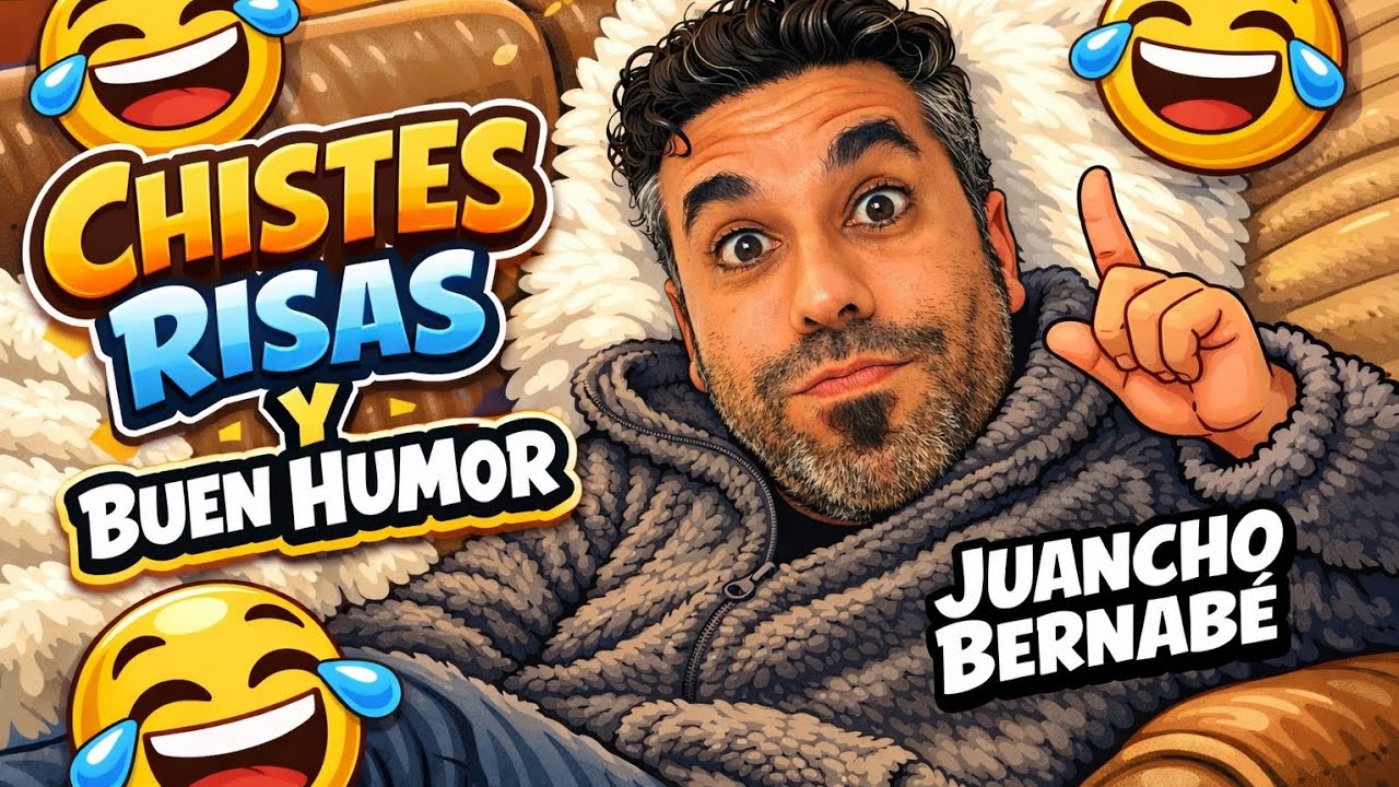 😂 CHISTES MUY DIVERTIDOS | RISAS GARANTIZADAS 🤣 | HUMOR ESPA&Ntilde;OL 2026 | JUANCHO BERNAB&Eacute;