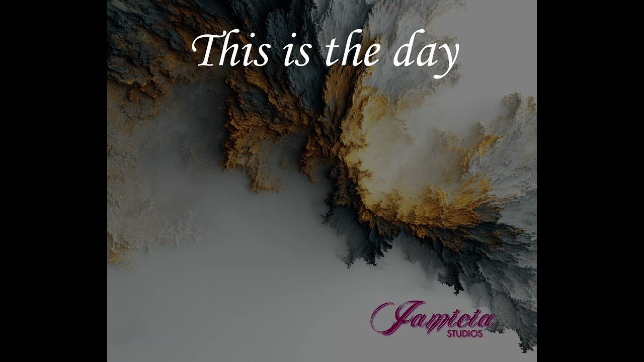 This is the day