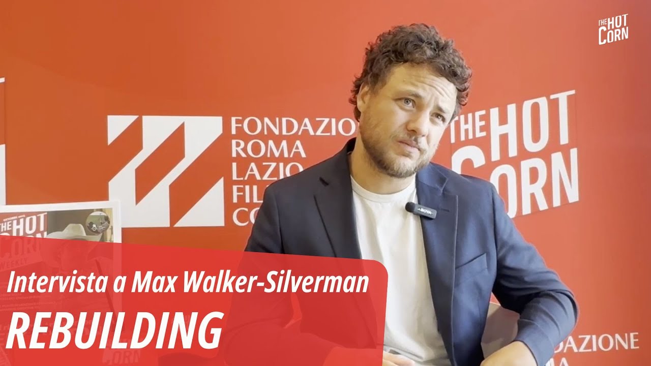 REBUILDING I Intervista al regista Max Walker-Silverman | HOT CORN