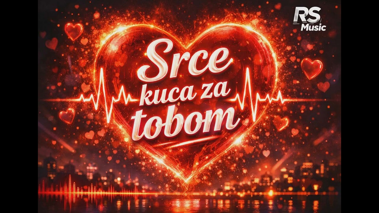 RS Music - Srce kuca za tobom