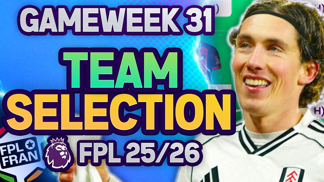 TWO TRANSFERS MADE | FPL GW31 TEAM SELECTION | 🌍 5K | Fantasy Premier League 2025/26