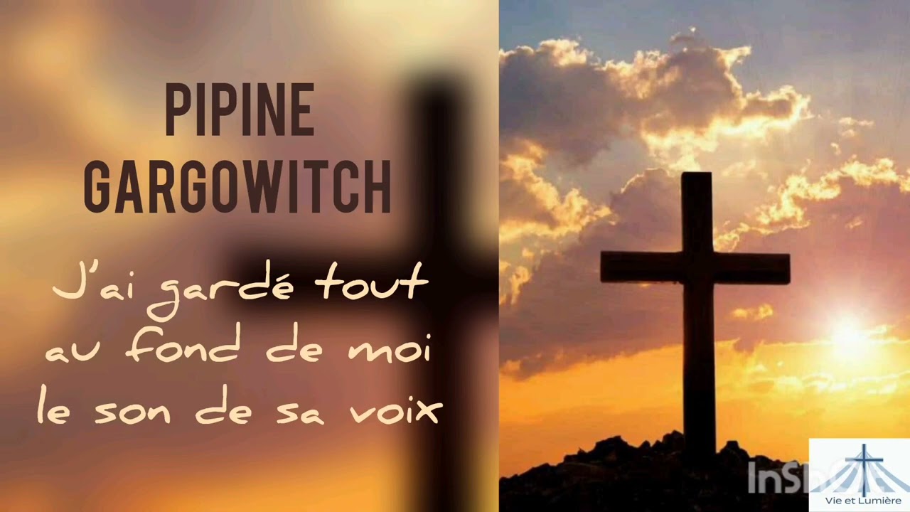 J’ai gardé tout au fond de moi - Pipine Gargowitch