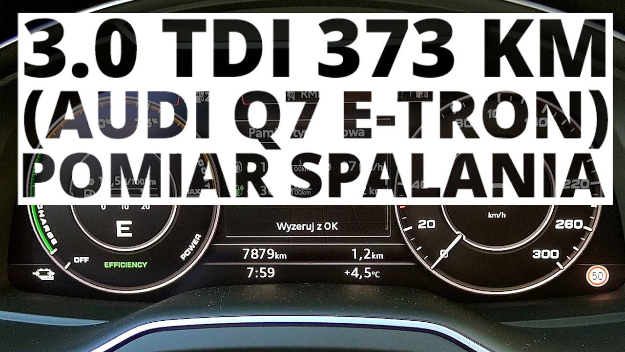 Audi Q7 e-tron 3.0 TDI 373 KM (AT) - pomiar zużycia paliwa