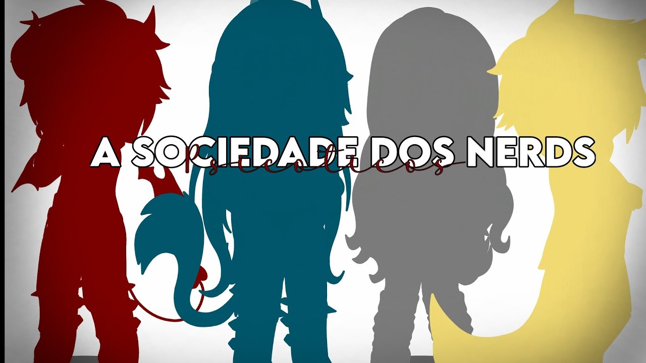 🧠 Sociedade dos nerds psicóticos🧠{•|Gcmv/Gacha tradução adaptada•`+12|•}