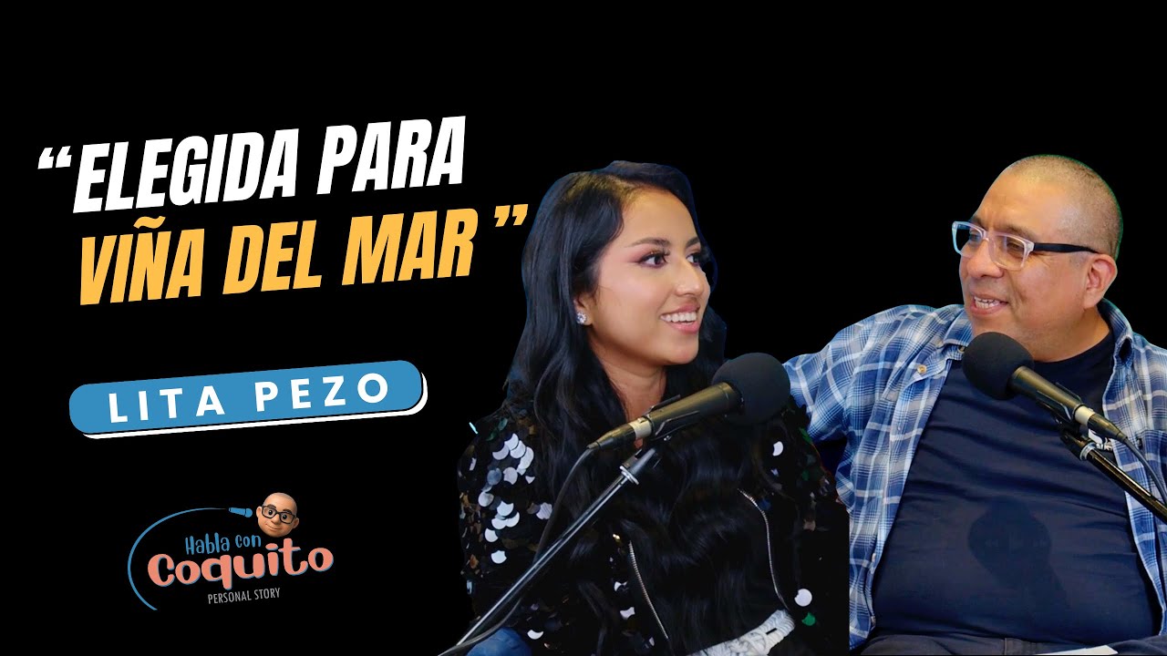 Lita Pezo y Viña del mar | Hablando con Coquito 🥥🎙