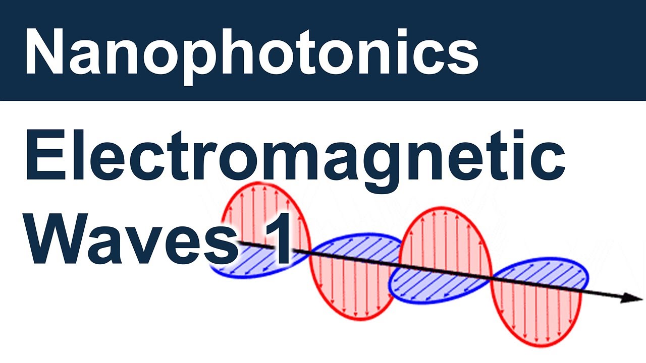 [Nanophotonics] 2. Electromagnetic waves - part 1