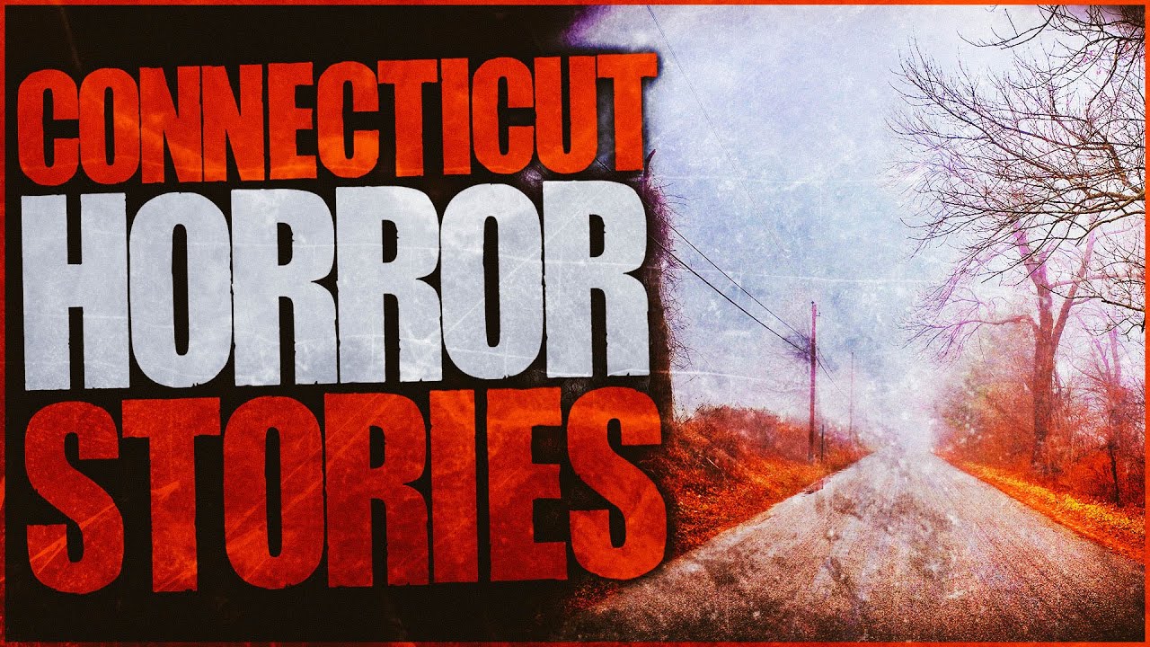 4 Scary Connecticut Horror Stories