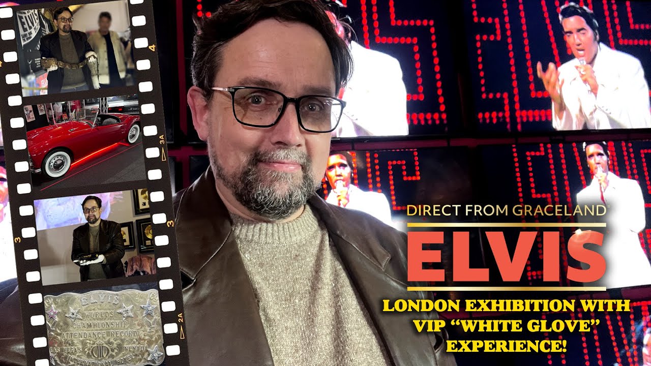 DIRECT FROM GRACELAND: ELVIS LONDON EXHIBITION WITH VIP 'WHITE GLOVE' EXPERIENCE! | Let's Go!