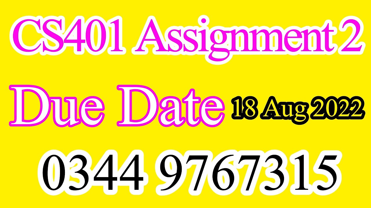 CS401 Assignment Number 2 Spring 2022 | cs401 assignment 2 solution 2022 | 03449767315