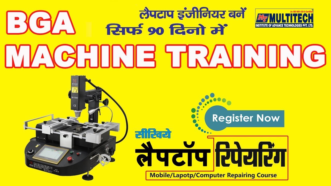 BGA MACHINE FOR CHIP REBALLING CLASS BY RAJKUMAR SIR IN MULTITECH INSTITUTE