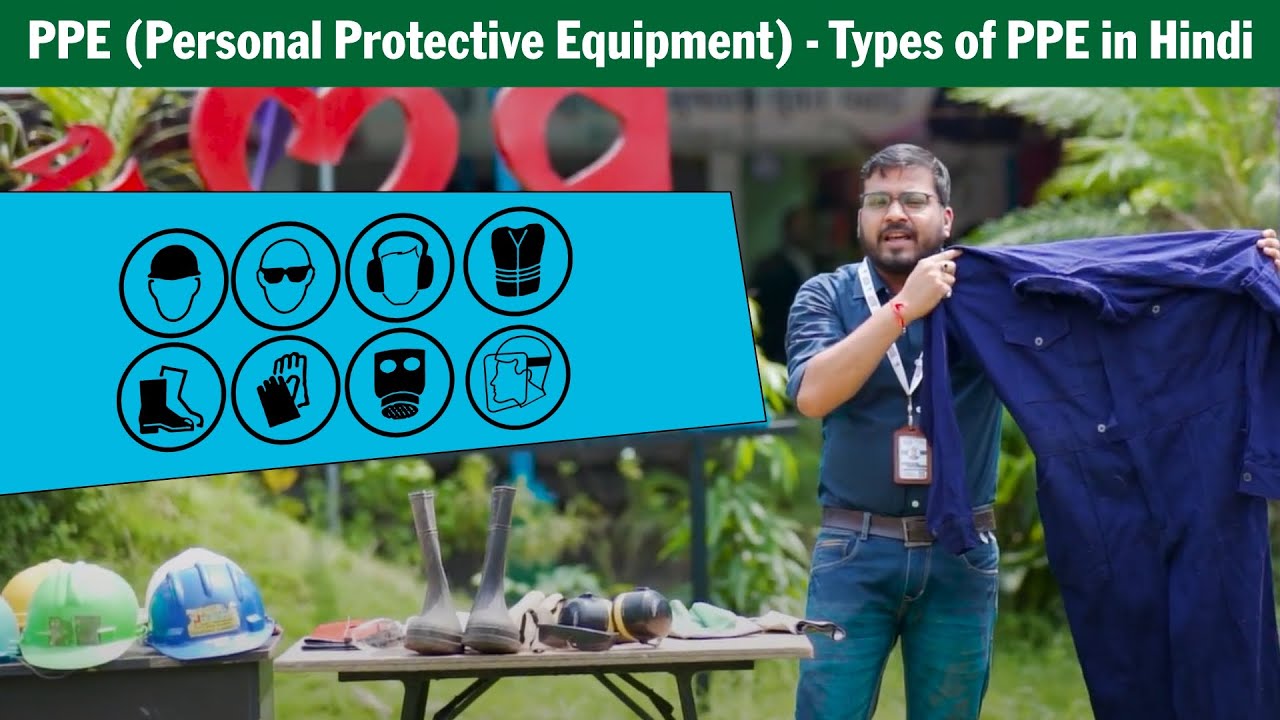 PPE (Personal Protective Equipment) - Types of PPE in Hindi I ppe safety training video in hindi