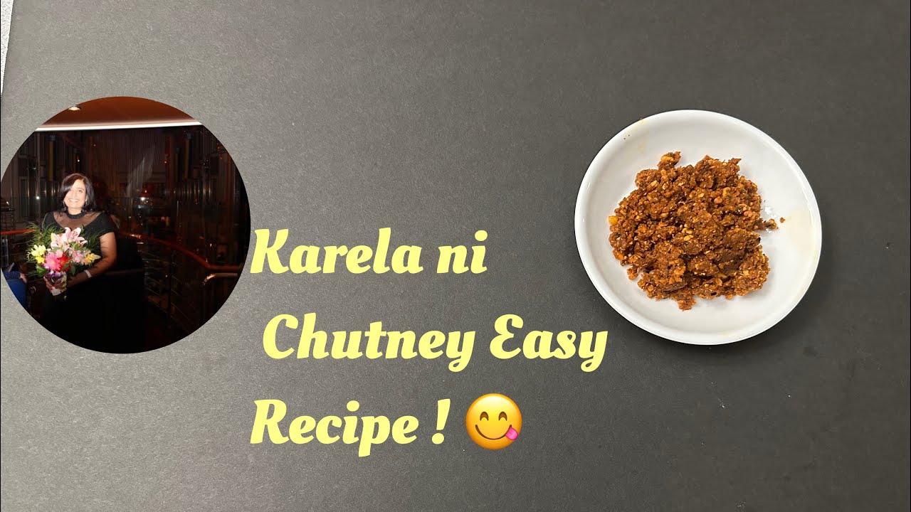 Karela Chutney Crunchy & Crispy Karela ni Chutney You can store it in refrigerate up to two weeks !!