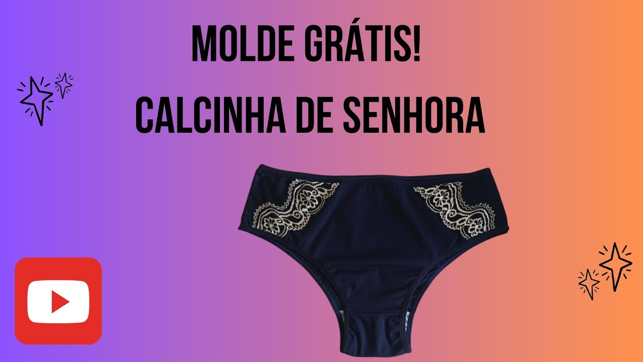 Molde grátis!  Calcinha de senhora. Calcinha Nana.
