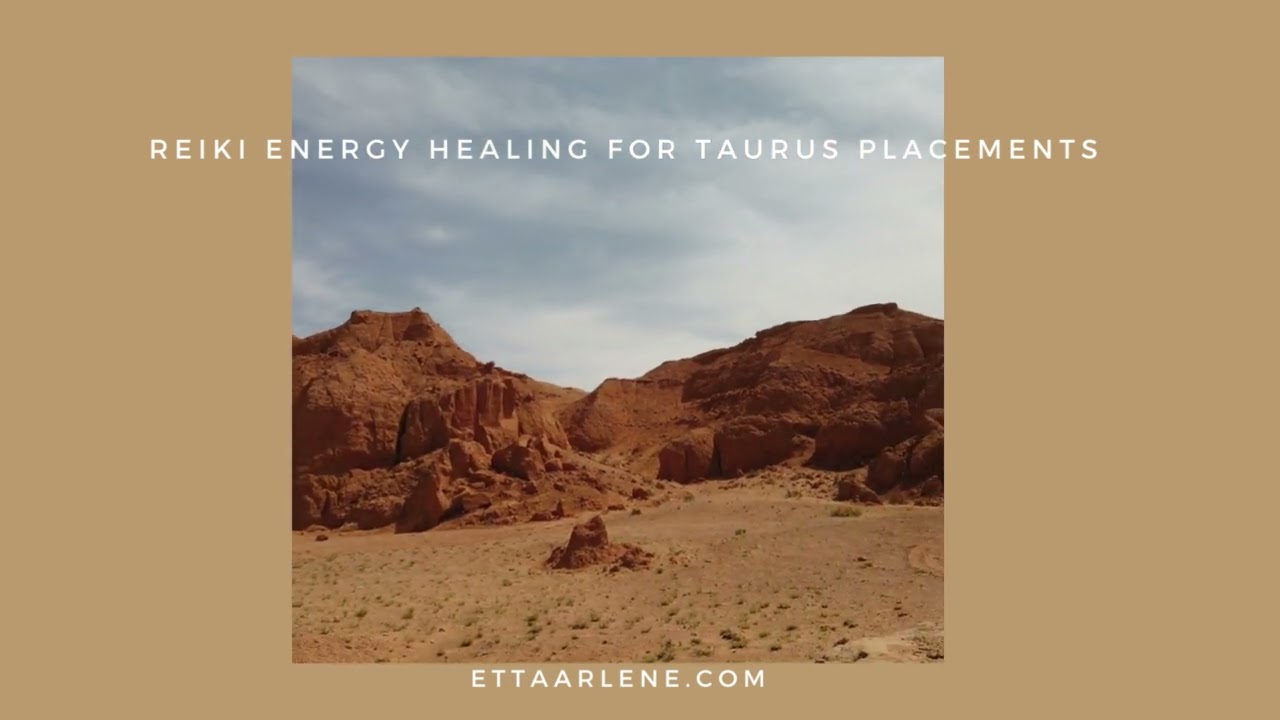 Reiki Energy Healing For Taurus Placements