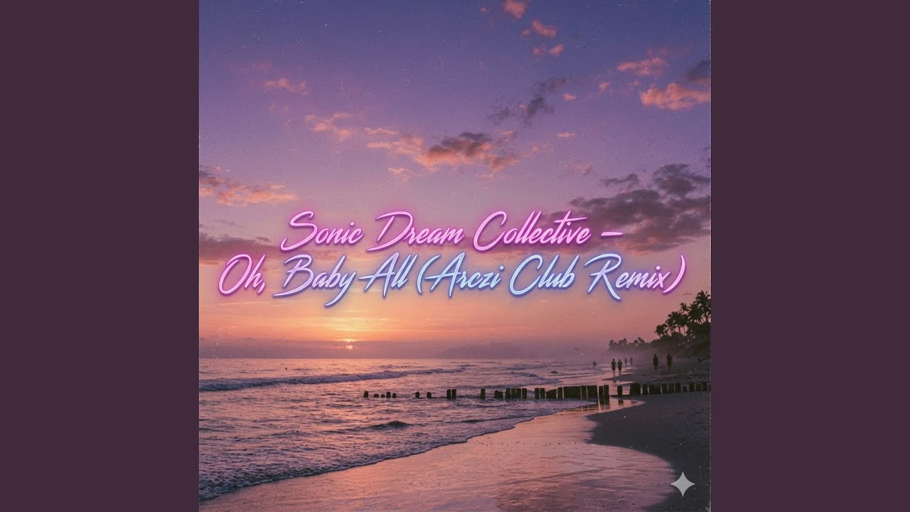 Sonic Dream Collective &ndash; Oh Baby All (Arczi Club Remix) This Drop Hits Hard