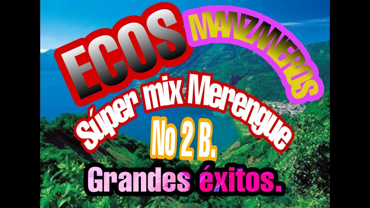 ECOS MANZANEROS, SUPER MIX MERENGUE No 2 B.
