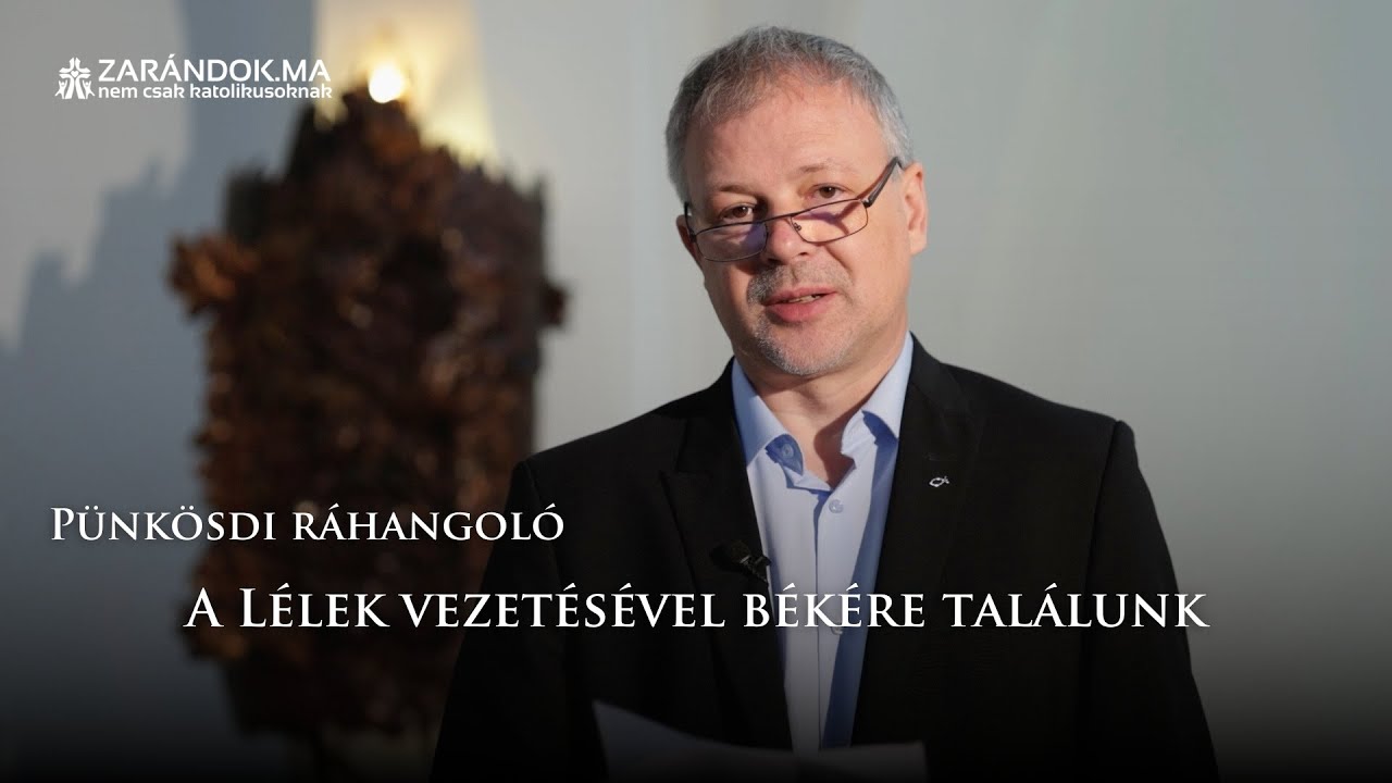A Lélek vezetésével békére találunk – Pünkösdi ráhangoló