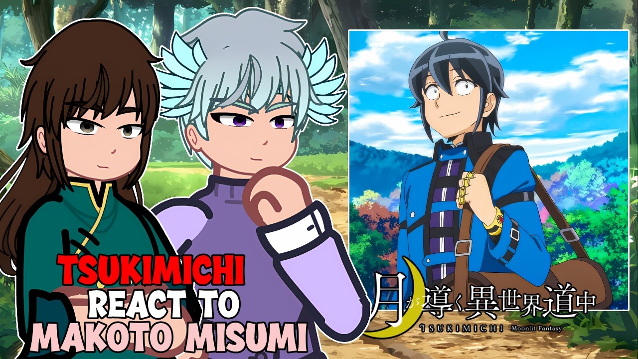 Tsukimichi Moonlit Fantasy Past  React To Future Makoto Misumi  Gacha React 🇺🇸🇧🇷