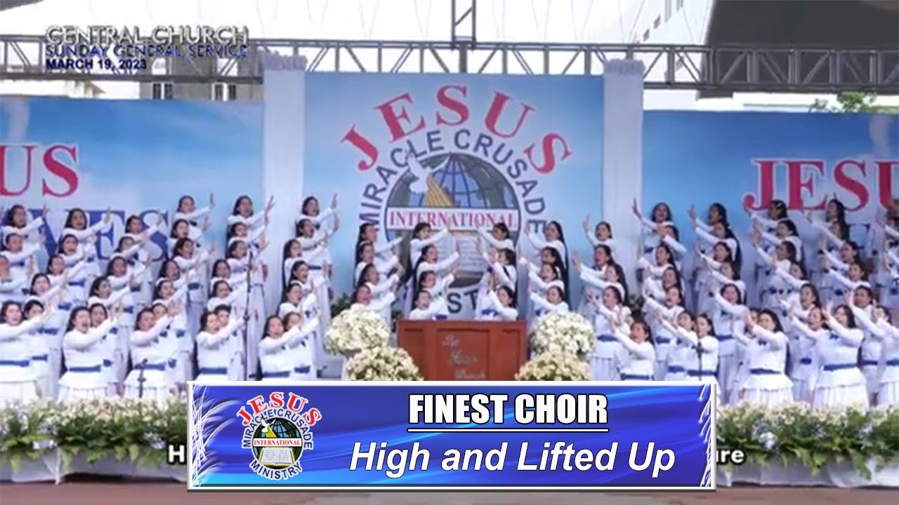 JMCIM | High and Lifted Up | Finest Choir | March 19, 2023