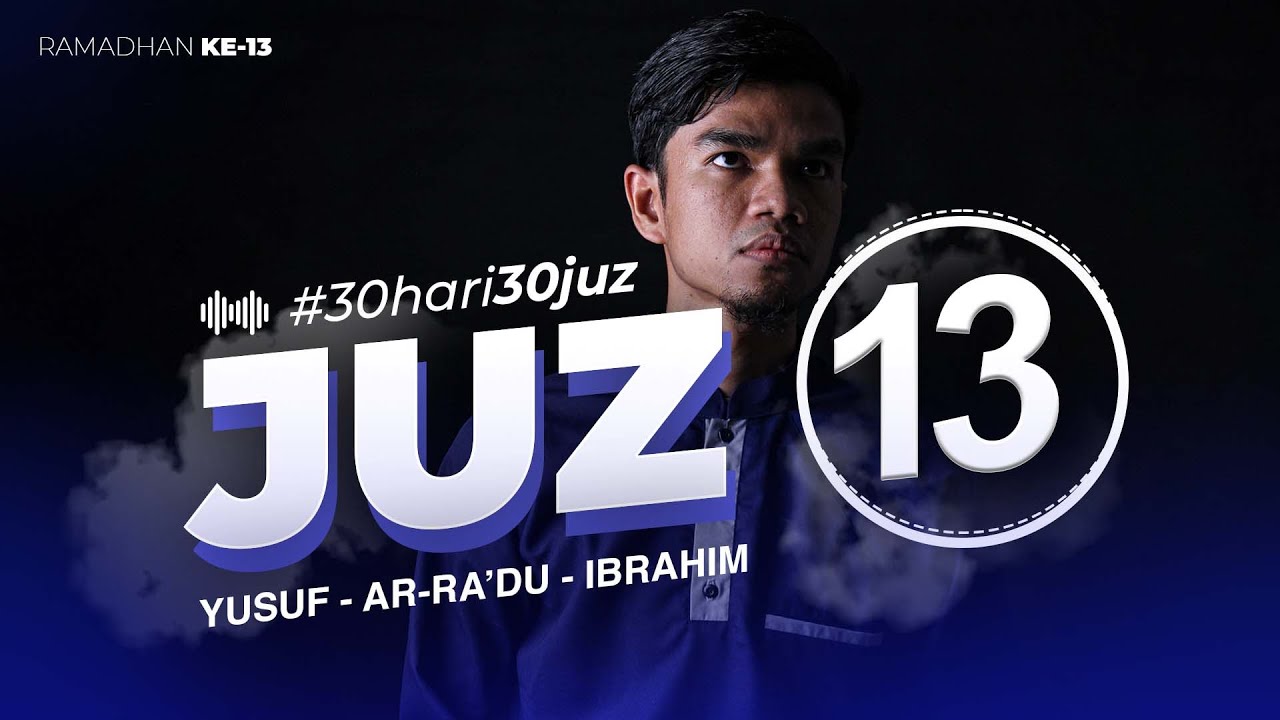 JUZ 13 - Muzammil Hasballah