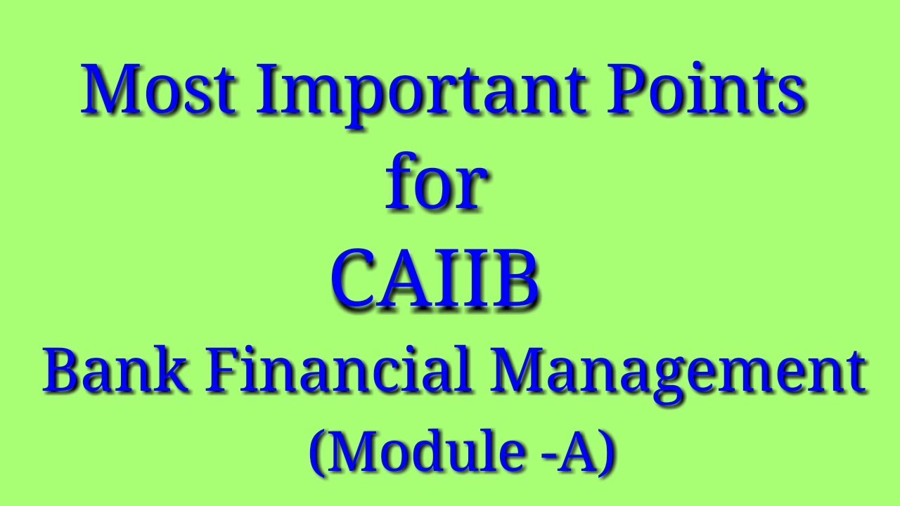 CAIIB - BFM - Module A - Most Important Points