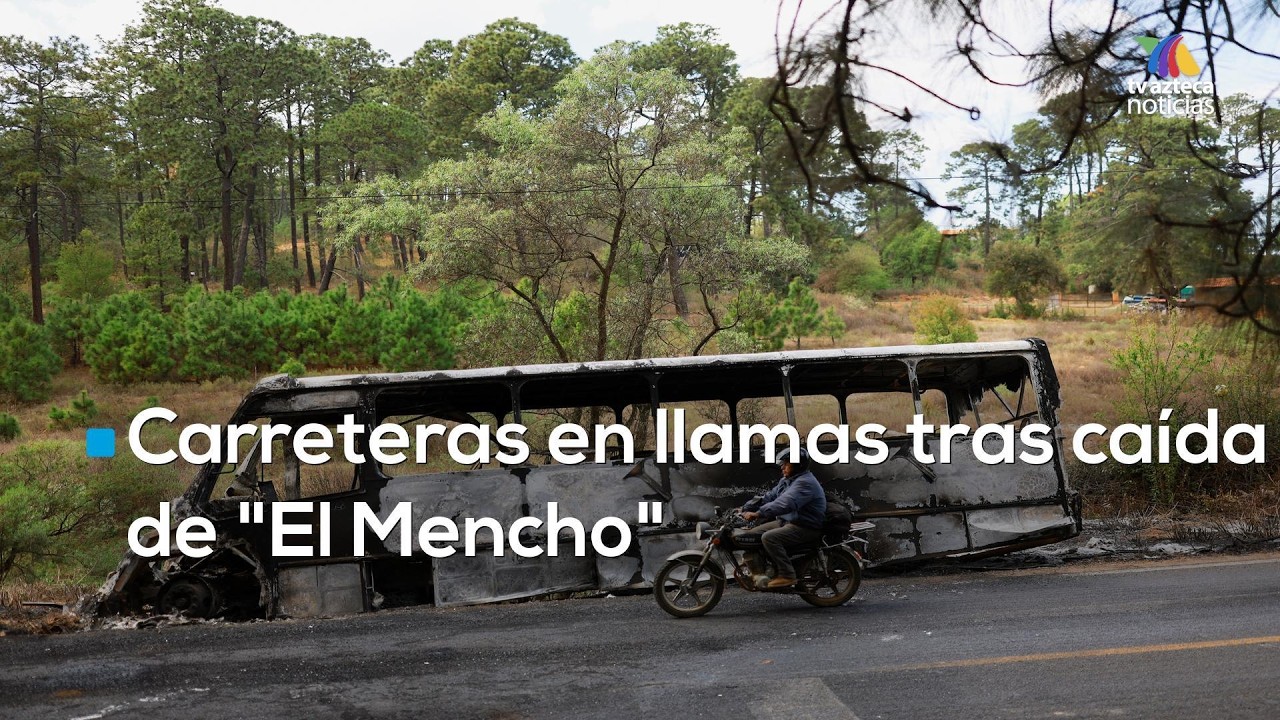 Tras la muerte de “El Mencho”, la violencia no da tregua