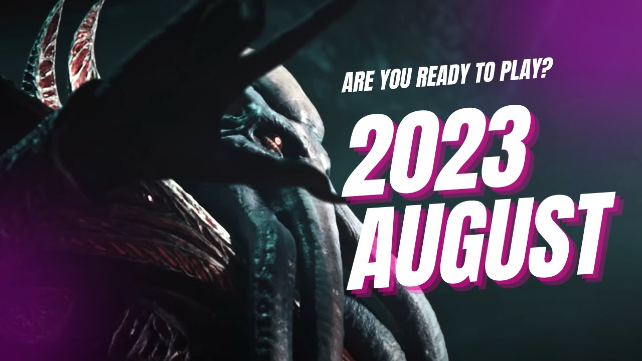August 2023: Unleash Next-Gen Graphics in Exciting NEW GAMES! 4k