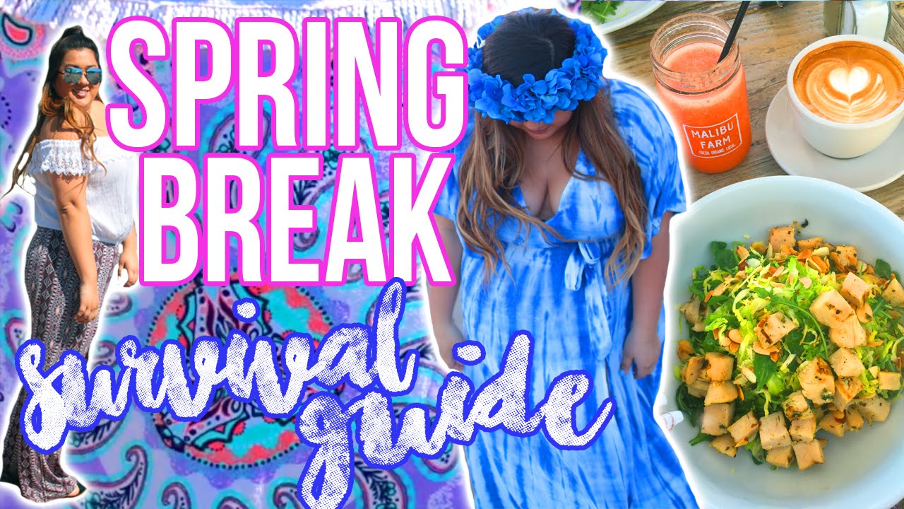 SPRING BREAK SURVIVAL GUIDE | What You Need For Spring Break!