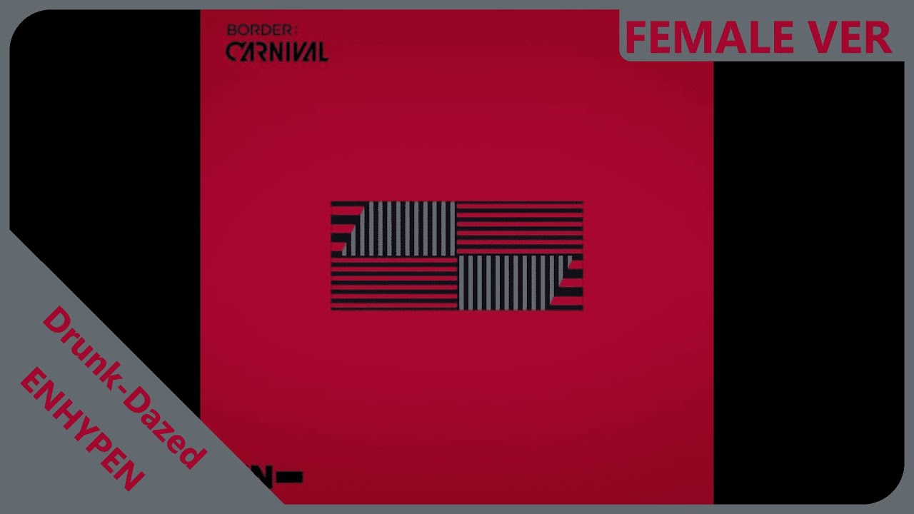 ENHYPEN - Drunk-Dazed | Female Version