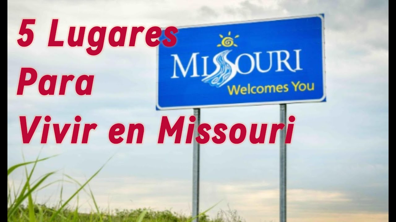 5 Lugares para Vivir en Missouri