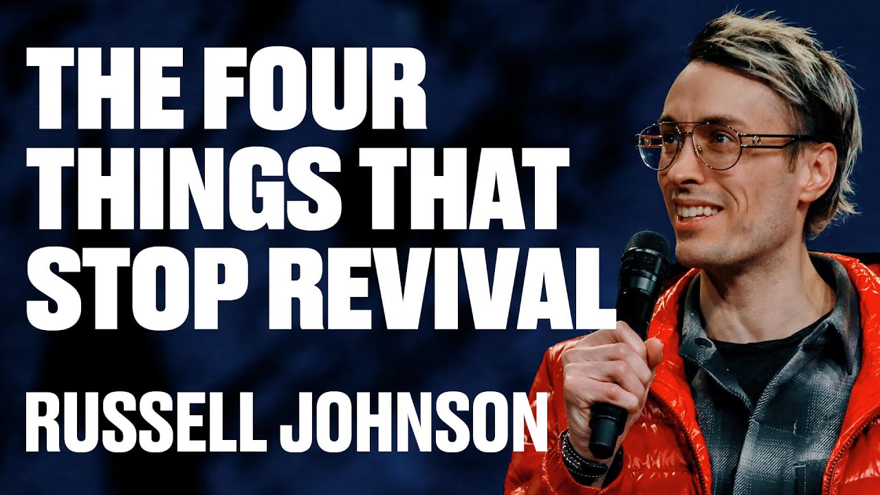 The Four Things That Stop Revival | Russell Johnson | James River Church