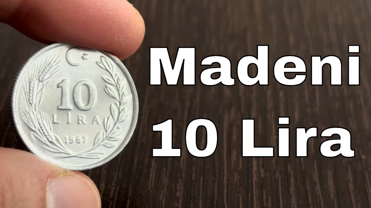 Eski 10 Lira Madeni Para | Güncel Değeri Ne?