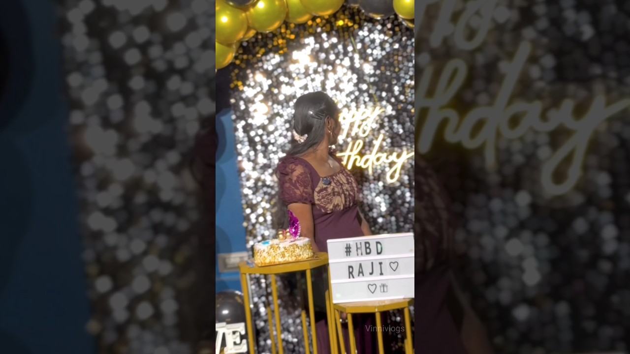 Birthday vibes✨#birthday#birthdaycelebration#birthdayvibes#birthdaygirl#viral#shorts#vlogs#trending