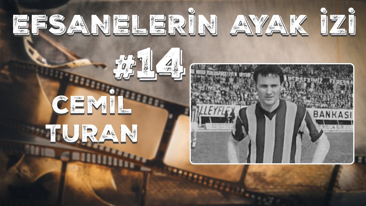 Efsanelerin Ayak İzi | 14. B&ouml;l&uuml;m: Cemil Turan | 2. Kısım