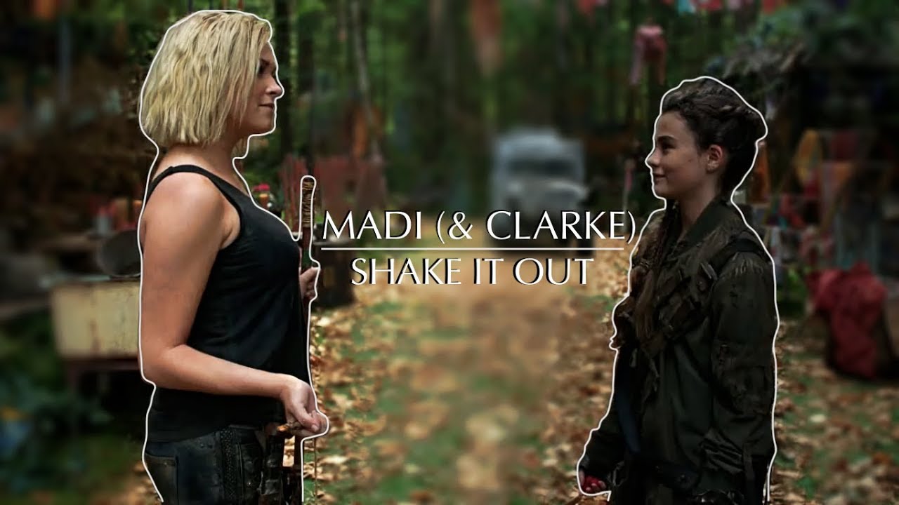 Shake It Out | Madi (& Clarke) [+5x08]