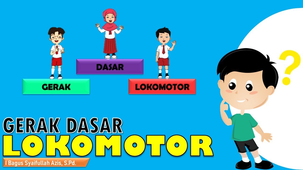 MATERI PJOK GERAK DASAR LOKOMOTOR | TEORI | [Part 1]