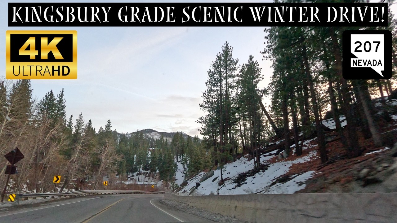 Kingsbury Grade Road Stunning Scenic Winter Drive 4K | Gardnerville, NV To Lake Tahoe | NV-207 West