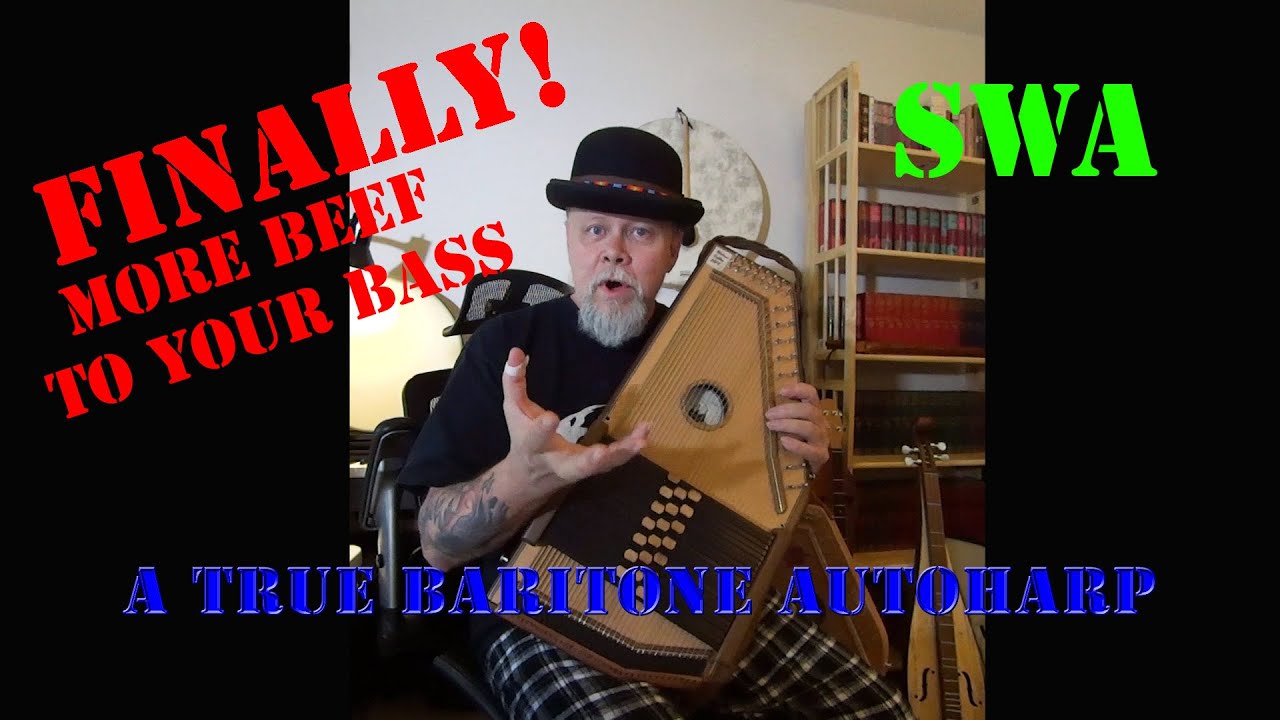 Got Bass? Spotlight on the Baritone Autoharp Tuning.