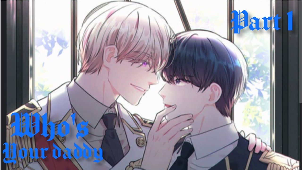 Who's your daddy ll part 1 ll in hindi explanation ll Korean bl manga ll prince and military officer