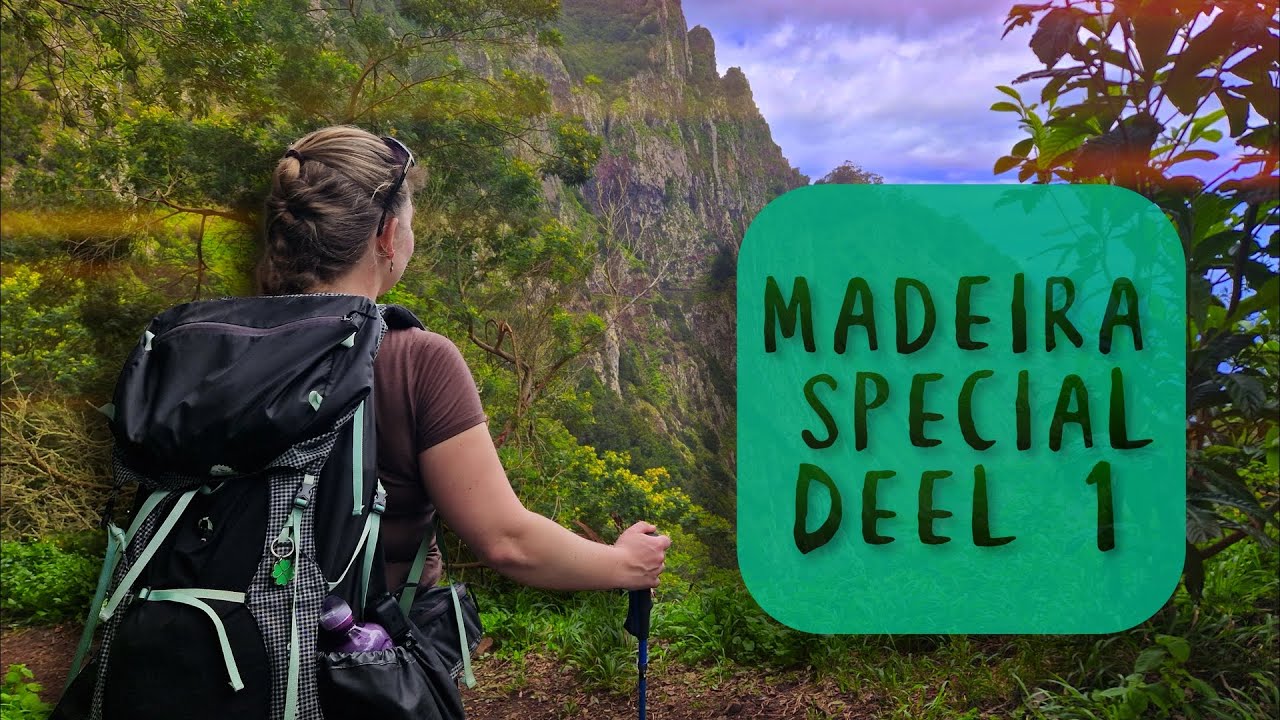 Hiken op Madeira special | Deel 1