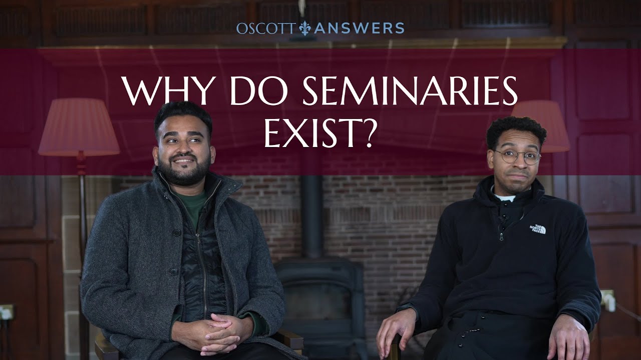 Why do Seminaries Exist? (plus: advice from Seminarians!): Oscott Answers Ep. 2
