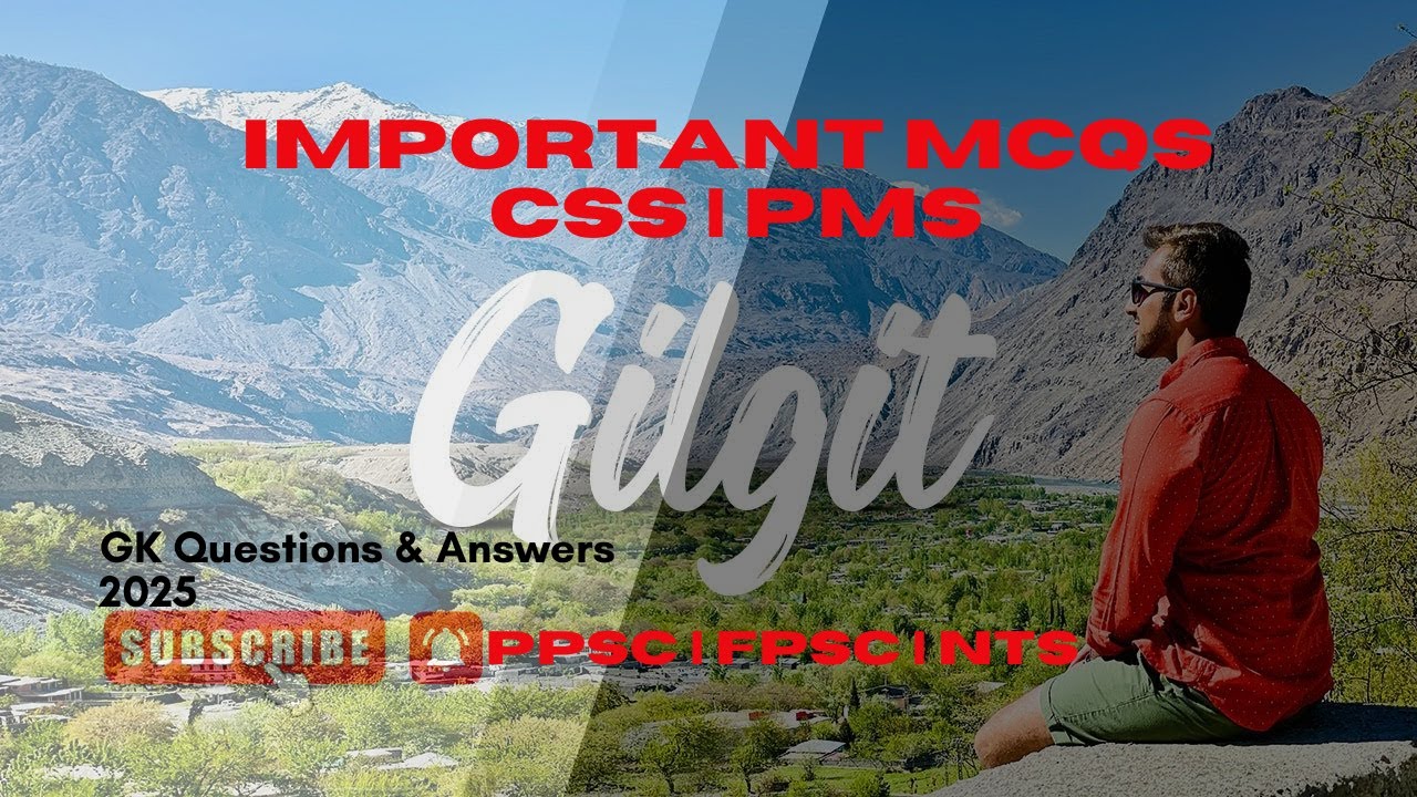 Gilgit-Baltistan Important MCQs | PPSC | FPSC | NTS | GK Questions & Answers 2025