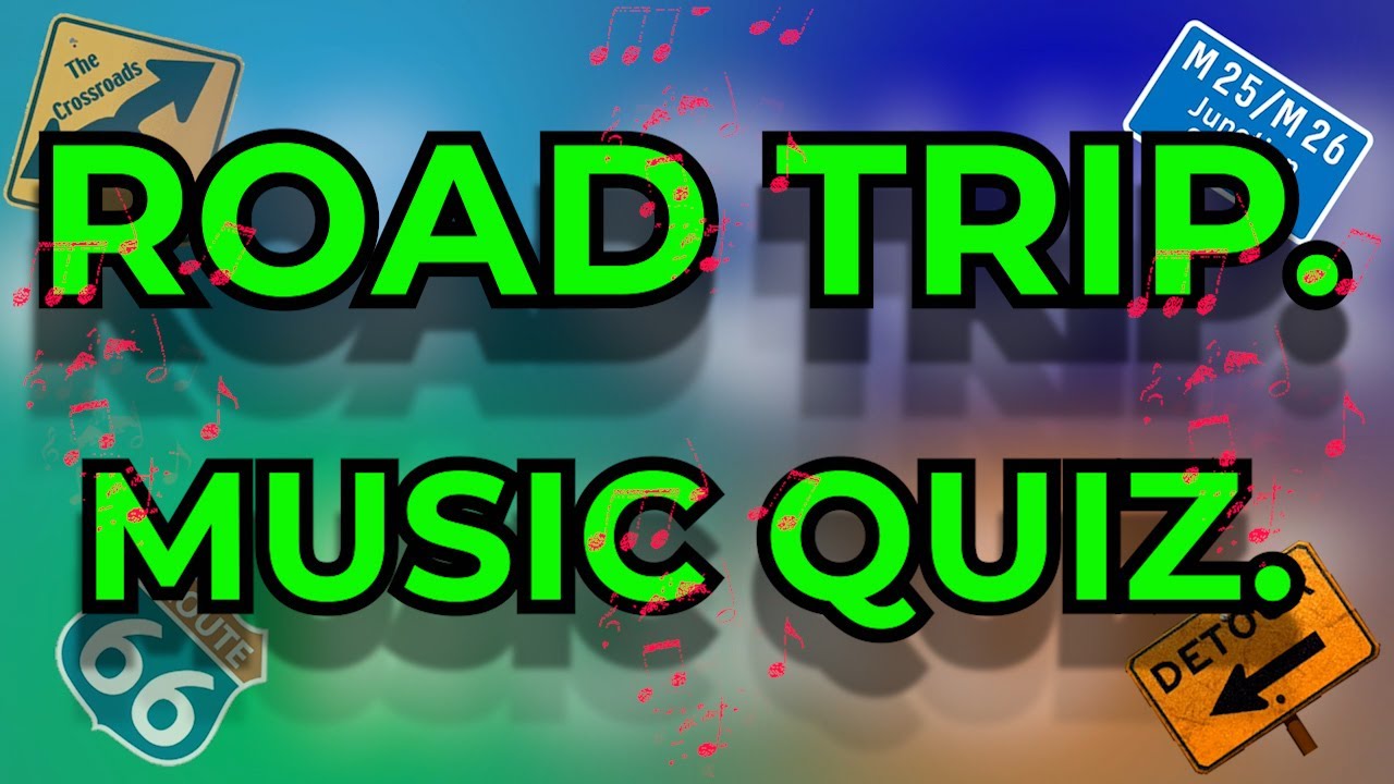 ROAD TRIP Music Quiz.Do you sing along in the car? Name the song from the 10 second intro.