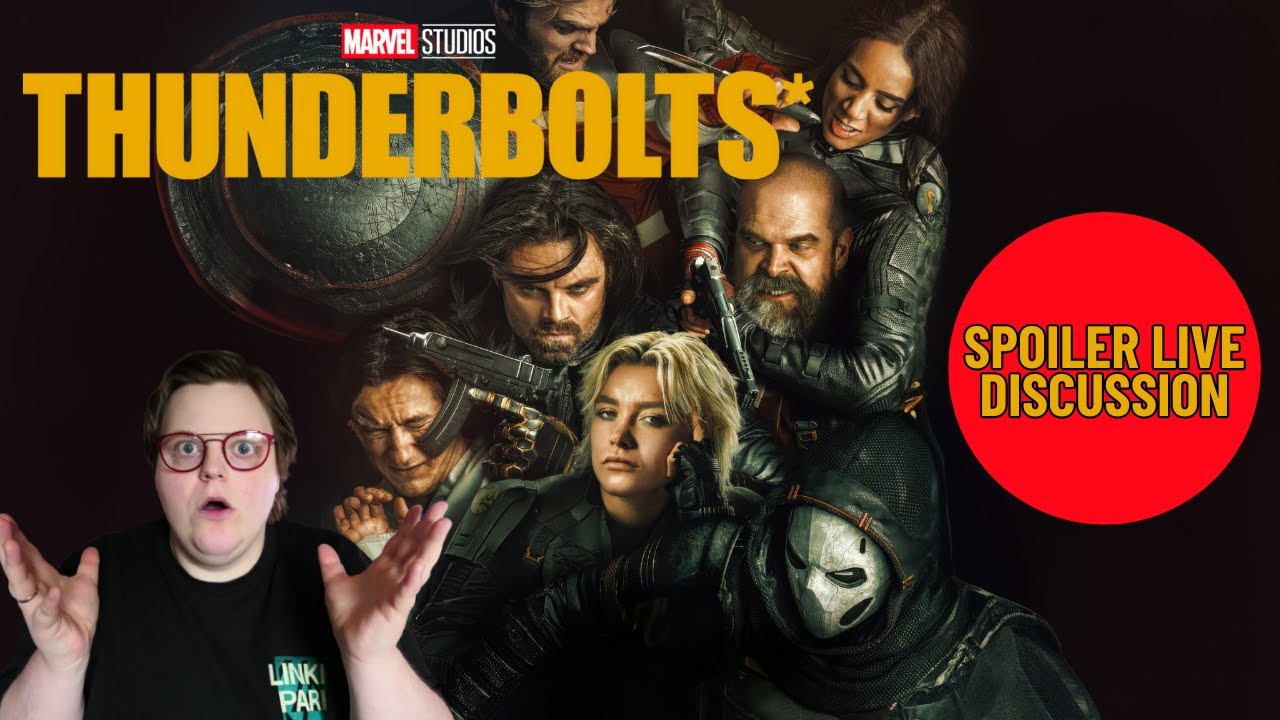 THUNDERBOLTS* Live SPOILER Disussion!