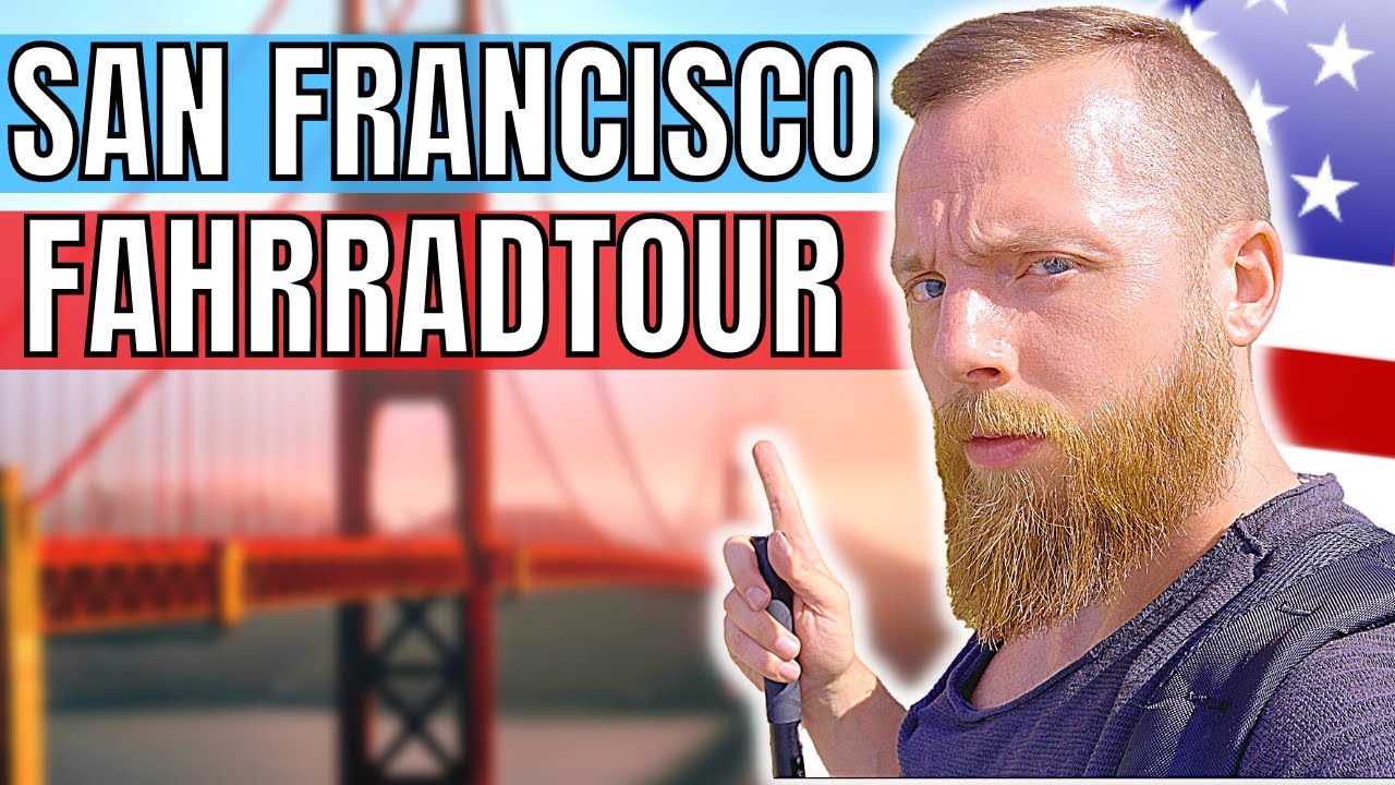 Die Reise wert? | SAN FRANCISCO Fahrradtour (2/2)