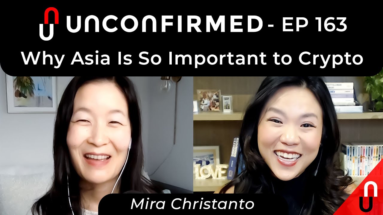 Why Asia Is So Important to Crypto - Ep.163