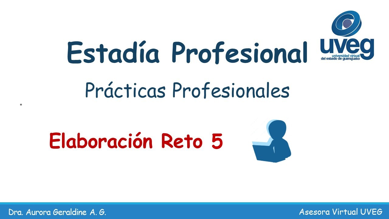 Elaboración Reto 5 UVEG Estadía Profesional por Prácticas Profesionales