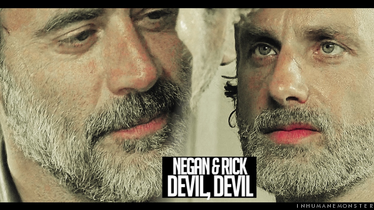 negan/rick | devil, devil