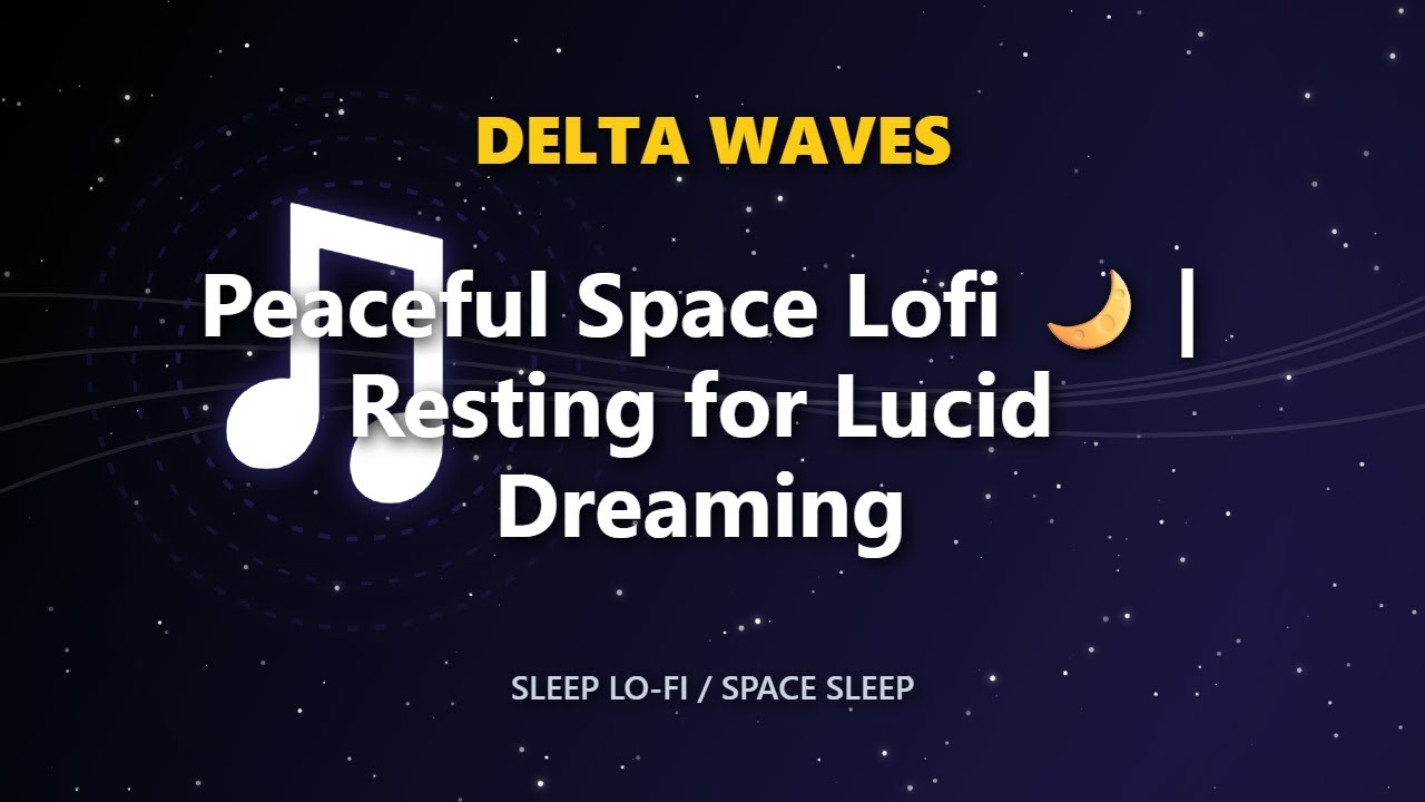 Peaceful Space Lofi 🌙 | Resting for Lucid Dreaming